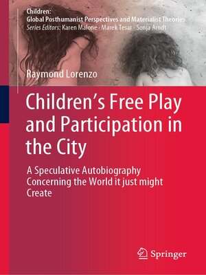 cover image of Children's Free Play and Participation in the City